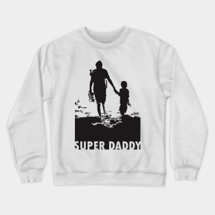 Super Daddy Crewneck Sweatshirt